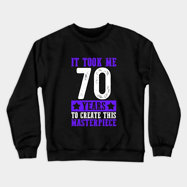 70 years masterpiece SHIRT 70th birthday Grandpa Gift Crewneck Sweatshirt by ELFEINHALB